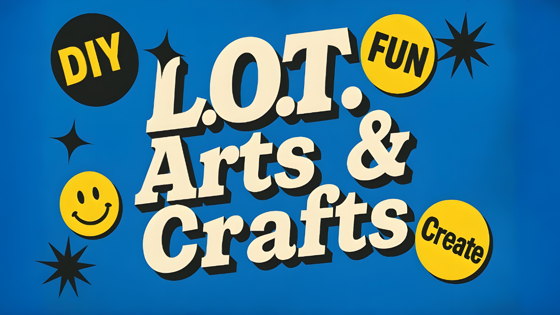 L.O.T Arts and Crafts