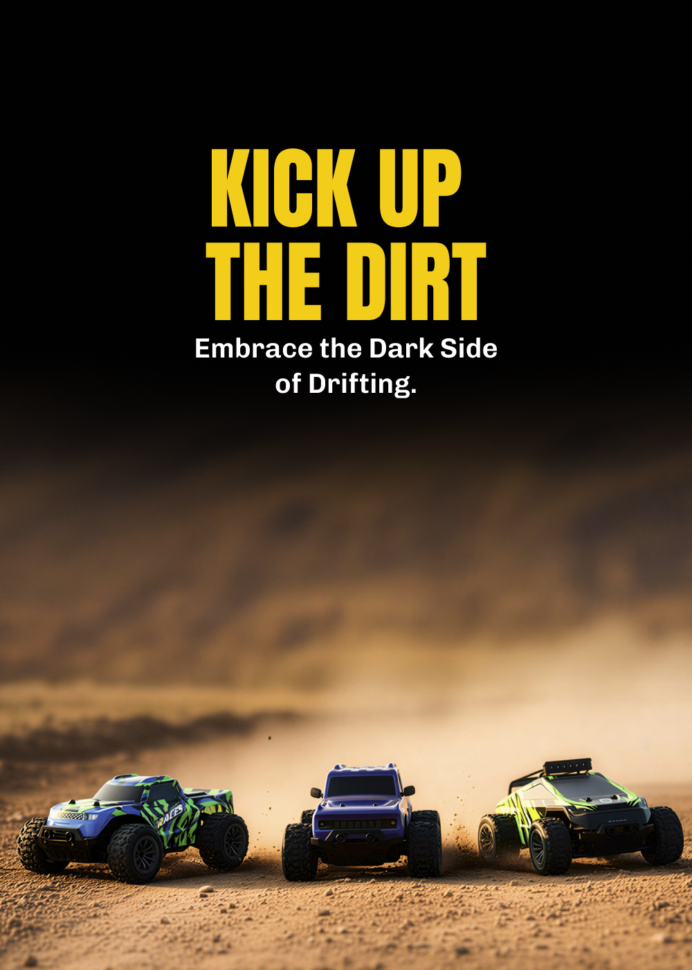 Three off-road RC car on a dirt track with text 'Kick Up The Dirt' and 'Embrace the Dark Side of Drifting.'