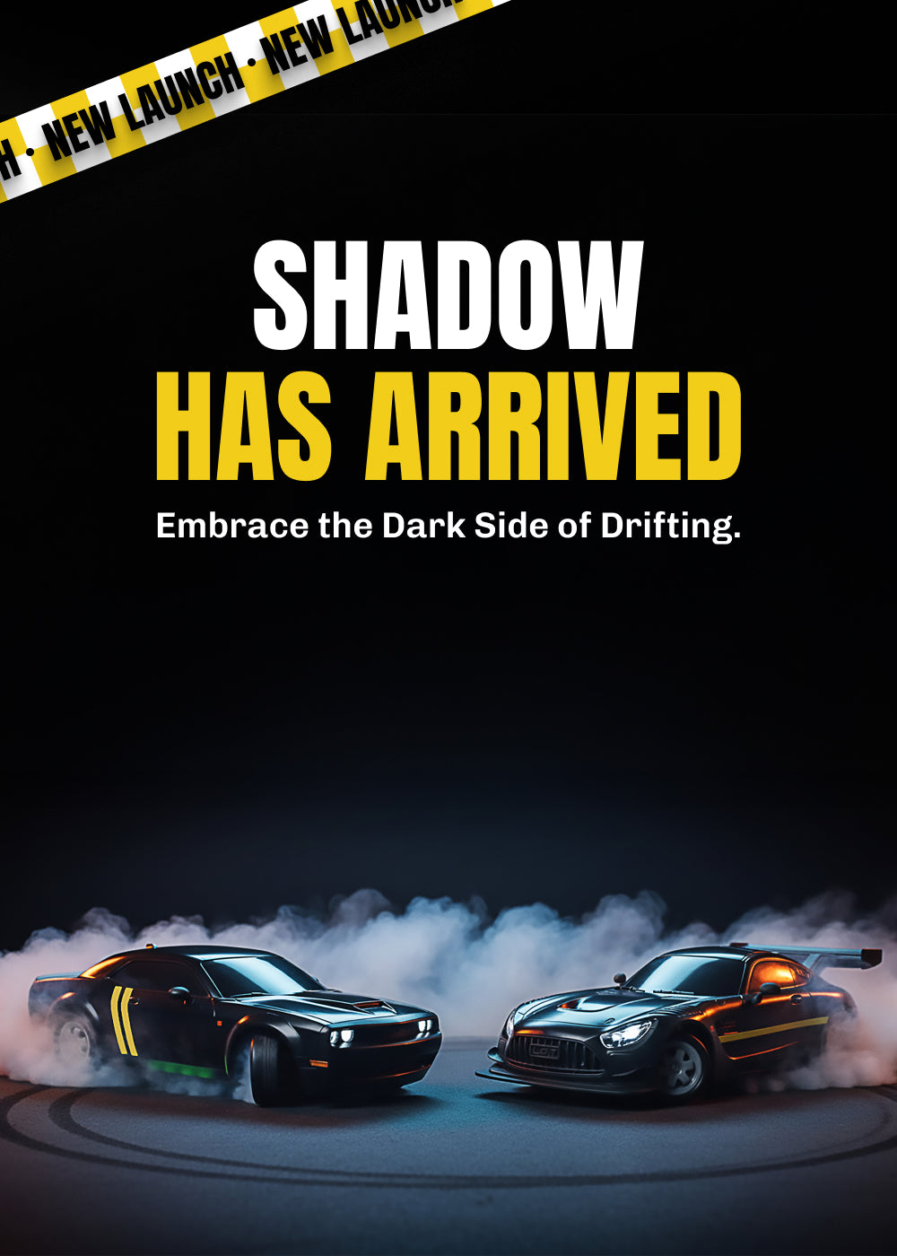 Two RC cars drifting on a track with text 'Shadow Has Arrived' and 'Embrace the Dark Side of Drifting' on a black background.