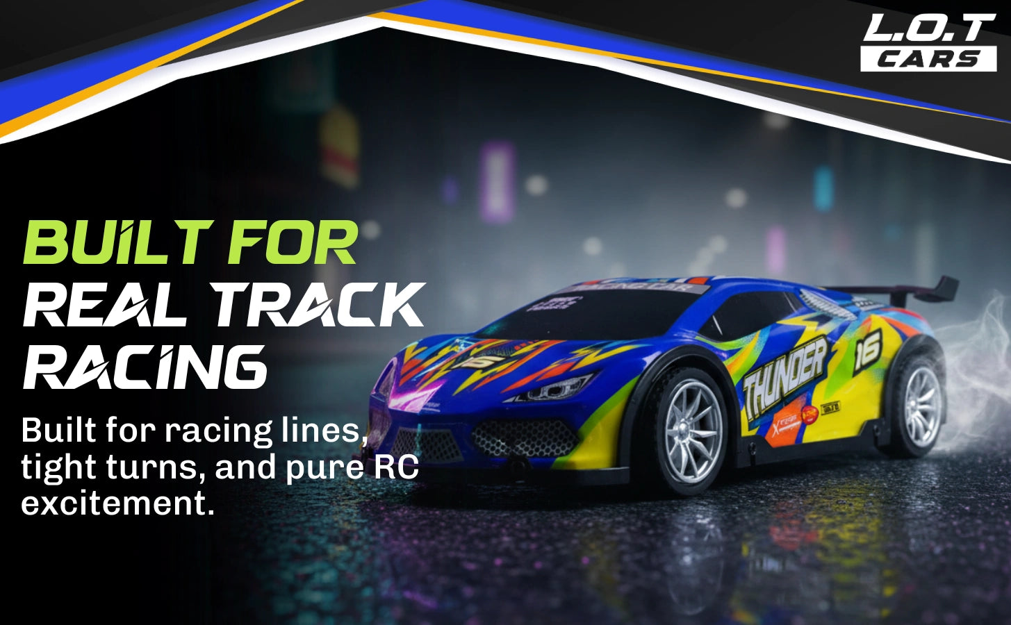 Colorful RC car on a track with promotional text and L.O.T Cars branding.